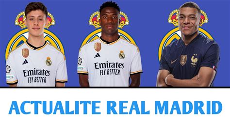 Actualite Real Madrid Arda G Ler Vini Jr Kylian Mbapp Youtube