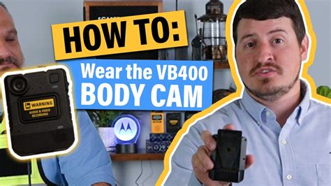 How To Wear Your VB 400 Body Cam Motorola Solutions Body Worn Camera