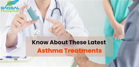 Know About These Latest Asthma Treatments Bansal Hospital Bhopal