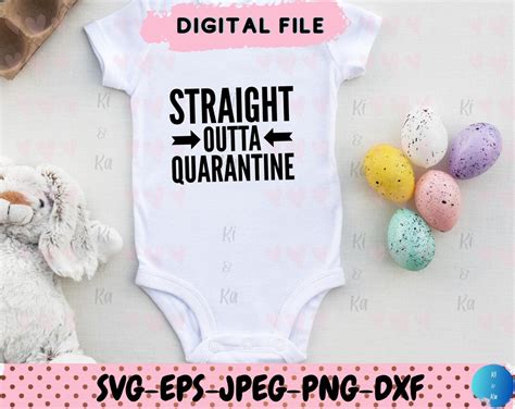 Straight Outta Quarantine Svg Dxf Eps Png Pdf Vector Files Etsy