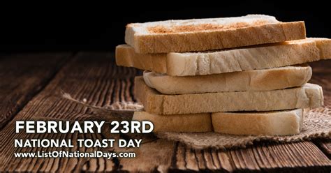 NATIONAL TOAST DAY - February 23rd - List Of National Days