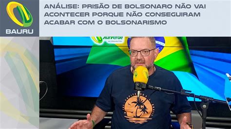 An Lise Pris O De Bolsonaro N O Vai Acontecer Porque N O Conseguiram