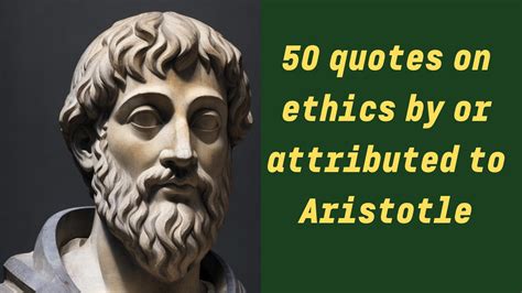 50 Quotes On Ethics By Or Attributed To Aristotle Youtube