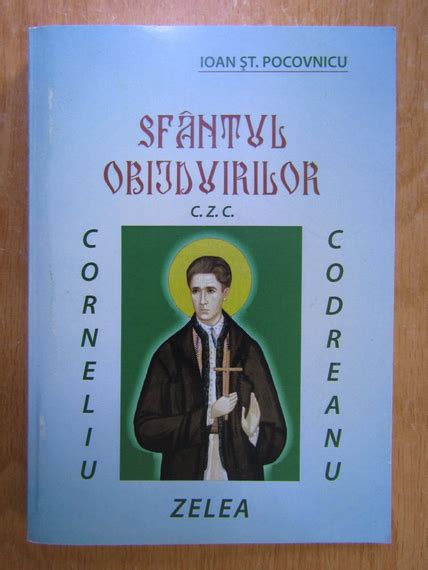 Ioan St Pocovnicu Sfantul Obijduirilor Corneliu Zelea Codreanu