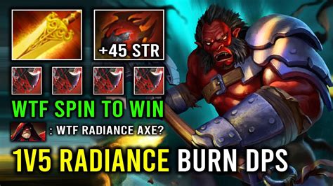 Wtf V Spin To Win Aoe Burning Radiance Run At Them New Offlane Axe