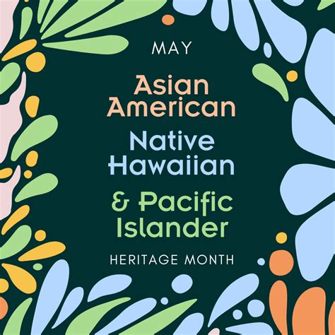 Asian American Native Hawaiian And Pacific Islander Heritage Month