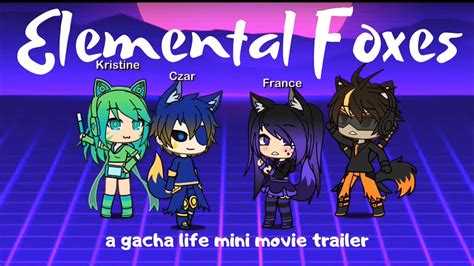 Trailer Elemental Foxes Gacha Life Glmm Youtube