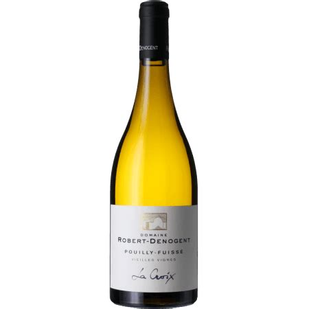 Pouilly Fuisse La Croix Domaine Robert Denogent