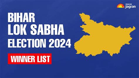 Bihar Lok Sabha Election Result Winner List 2024 Full List Of Winning