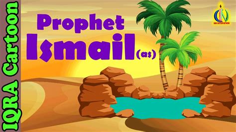 Prophet Stories ISMAIL AS Islamic Cartoon Quran Stories Islamic