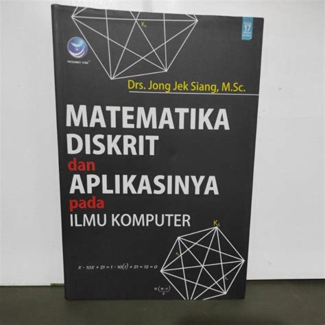 Jual Buku Matematika Diskrit Dan Aplikasinya Pada Ilmu Komputer Oleh