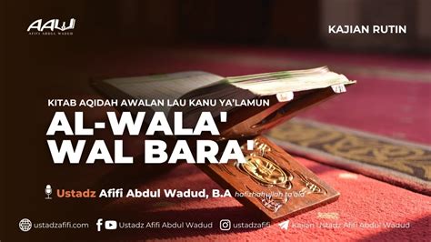 LIVE AL WALA WAL BARA Ustadz Afifi Abdul Wadud B A YouTube