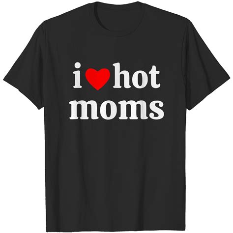 I Love Hot Moms Funny Red Heart Love Moms Long Sleeve T Shirts Hot