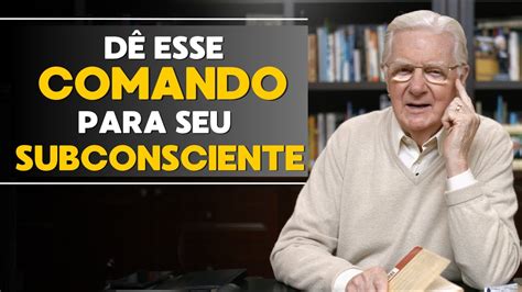 Bob Proctor D Uma Ordem Para Sua Mente Poderosa E Simplesmente