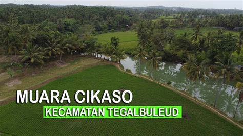 Kampung Wisata Di Sukabumi Cikaso Tegalbuleud View Drone YouTube