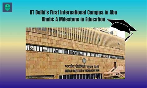 IIT Delhi Is Set To Establish Its First International Campus In Abu Dhabi » Parakaram360