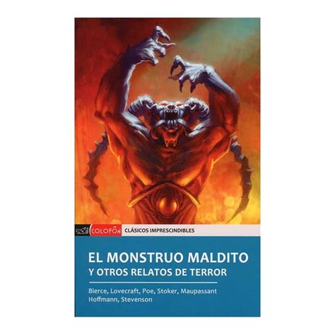 Monstruo Maldito El Y Otros Relatos De Terror Colofon Libros