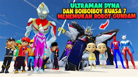 Ultraman Dyna Dan Boboiboy Kuasa Menyelamatkan Robot Gundam Upin