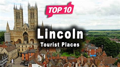 Top 10 Places To Visit In Lincoln Lincolnshire England English