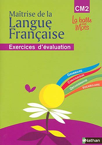 9782091205465 La Balle Aux Mots Maitrise De La Langues Cahier