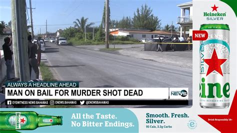 Man On Bail For Murder Shot Dead Eye Witness News