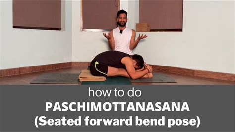 How To Do Paschimottanasana Seated Forward Bend Yoga Pose Step By