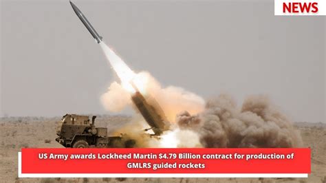 Us Army Awards Lockheed Martin Billion Contract For Production Of