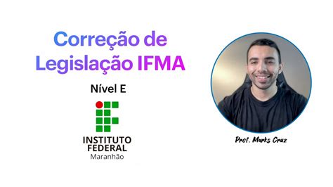 Correção da prova de Legislação do IFMA Nível E YouTube