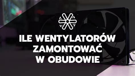 Ile Wentylator W Zainstalowa W Obudowie Youtube