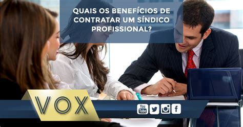 S Ndico Profissional Quais Os Benef Cios De Contratar Vox