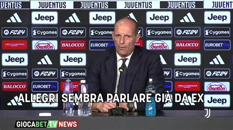 Juventus Allegri Parla Gi Da Ex Youtube