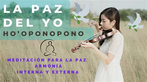 La Paz del YoHooponopono Meditación para la PAZ Armonía Interna y