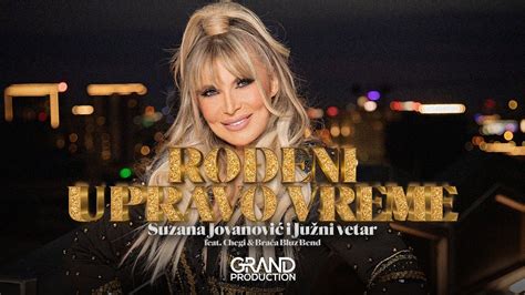 Suzana Jovanovic I JV Rodjeni U Pravo Vreme Official Video 2023