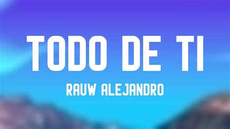 Todo De Ti Rauw Alejandro Lyrics Youtube