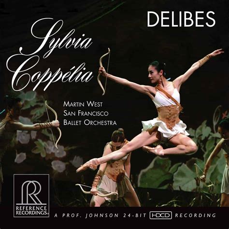 Delibes Sylvia And Coppelia San Francisco Ballet Orchestra Martin