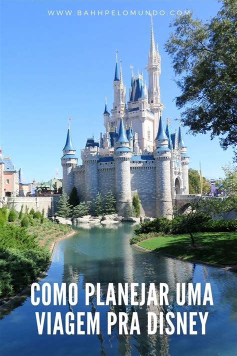 Como Planejar Uma Viagem Pra Disney Novidade Em 2020 Viagem Para