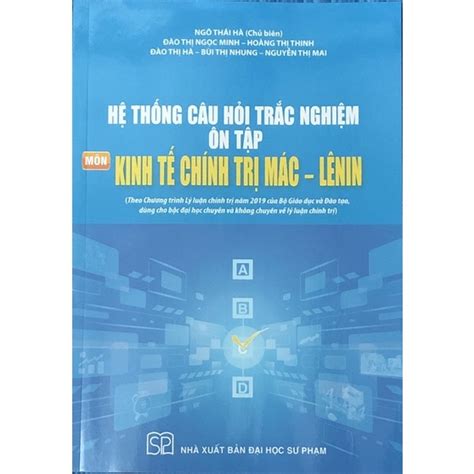 Sách Hệ Thống Câu Hỏi Trắc Nghiệm Ôn Tập Môn Kinh Tế Chính Trị Mác