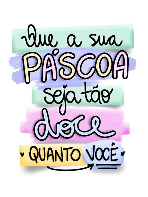 Pin De J Ssica Alves Em Frases Dej Dia Da Pascoa Frases De Pascoa