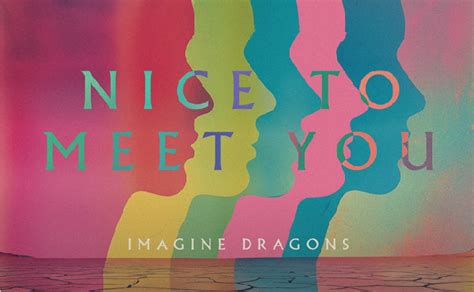 Nice To Meet You Degli Imagine Dragons Testo E Significato Soundsblog