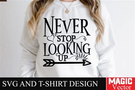 Never Stop Looking Up Svg Cut File Graphic By Magic Vector Creative