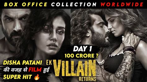 Ek Villain Return St Day Box Office Collection Ek Villain Return Box