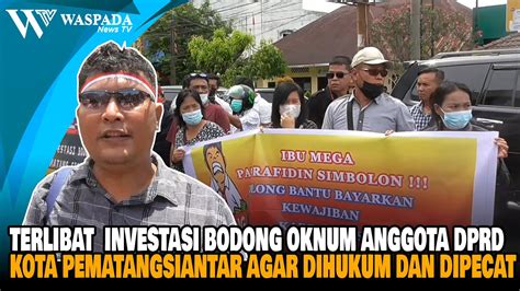 Oknum Anggota Dprd Pematangsiantar Terlibat Investasi Bodong Agar