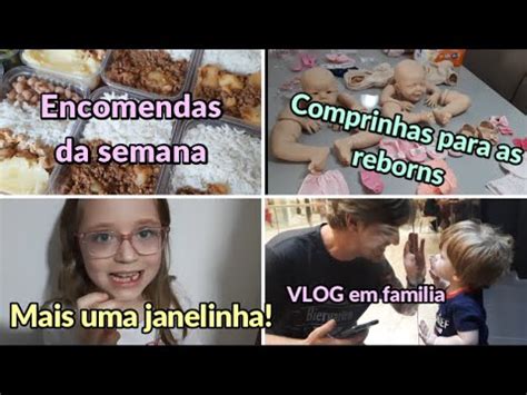 Vlog Familia Compras Para As Reborns Marmitas Da Semana Outra Janelinha