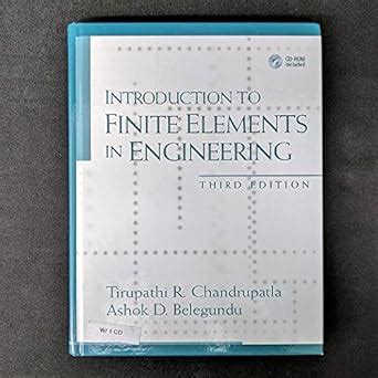 Introduction To Finite Elements In Engineering 3rd Edition