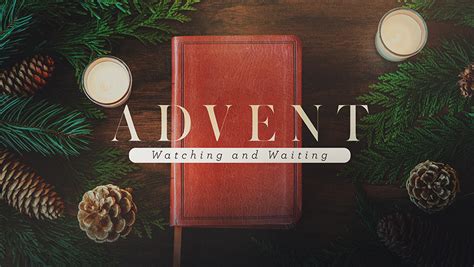 Advent Watching And Waiting Advent Sermon Series