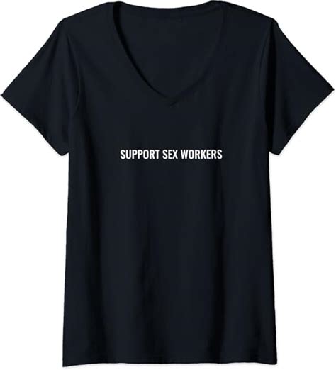 Womens Support Sex Workers Feminist V Neck T Shirt