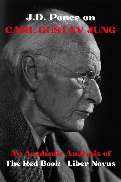 J D Ponce On Carl Gustav Jung An Academic Analysis Of The Red Book