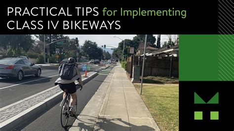 Practical Tips For Implementing Class Iv Bikeways