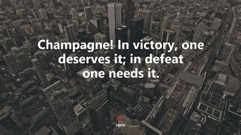 627972 Champagne In Victory One Deserves It In Defeat One Needs It Napoleon Quote Rare