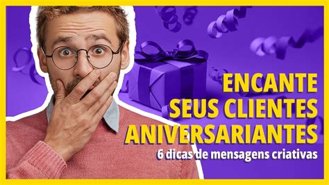 Como enviar mensagens de aniversário para seus clientes e vender mais